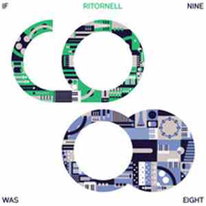 Ritornell - If Nine Was Eight
