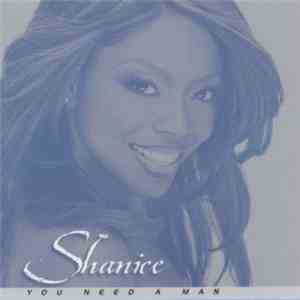Shanice - You Need A Man