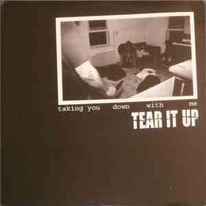Tear It Up - Taking You Down With Me