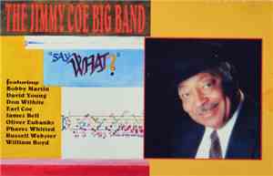 The Jimmy Coe Big Band - Say What?