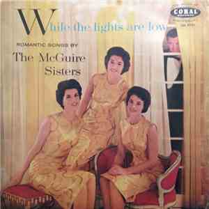 The McGuire Sisters - While The Lights Are Low