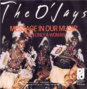 The O'Jays - Message In Our Music / She's Only A Woman