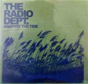 The Radio Dept. - Against The Tide