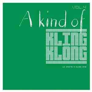 Various - A Kind Of Kling Klong Vol. 4