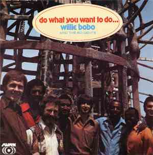 Willie Bobo And The Bo-Gents - Do What You Want To Do…
