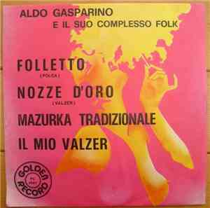 Aldo Gasparino E Il Suo Complesso Folk - Il Mio Valzer