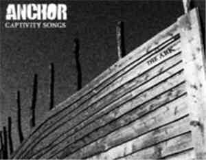Anchor  - Captivity Songs
