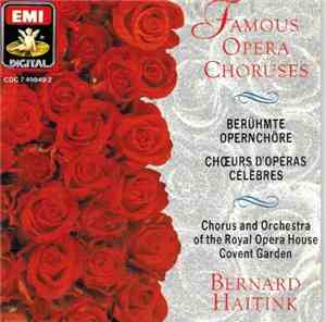 Bernard Haitink & Chorus Of The Royal Opera House, Covent Garden, Orchestra ...
