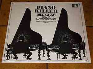 Bill Grah & Franz Luttenberger - Piano Killer