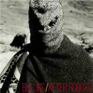 BLK JKS - After Robots