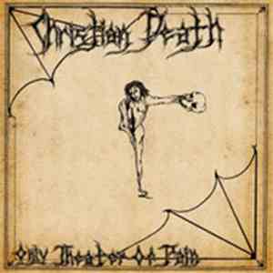 Christian Death - Only Theatre Of Pain