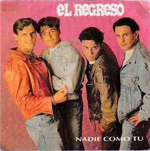 El Regreso - Nadie Como Tú