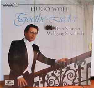 Hugo Wolf, Peter Schreier, Wolfgang Sawallisch - Goethe-Lieder