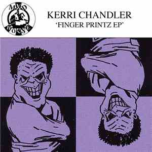 Kerri Chandler - Finger Printz EP