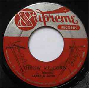 Larry & Alvin - Throw Mi Corn