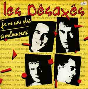 Les Désaxés - Je Ne Suis Plus Si Malheureux