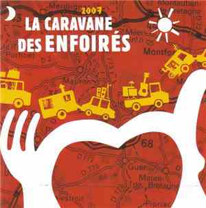 Les Enfoirés - 2007 - La Caravane Des Enfoirés