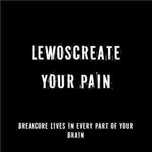 Lewoscreate - Your Pain