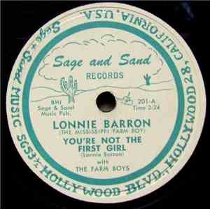 Lonnie Barron With The Farm Boys - You're Not The First Girl / Sentimental  ...