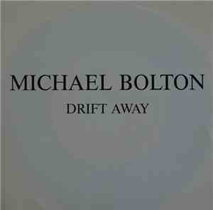 Michael Bolton - Drift Away