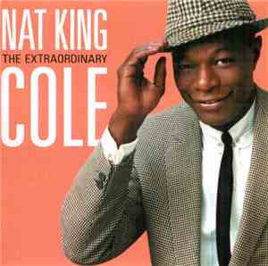 Nat King Cole - The Extraordinary