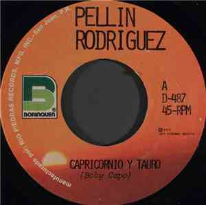 Pellin Rodriguez - Capricornio Y Tauro