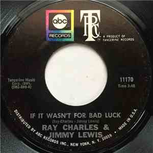 Ray Charles - If It Wasn't For Bad Luck