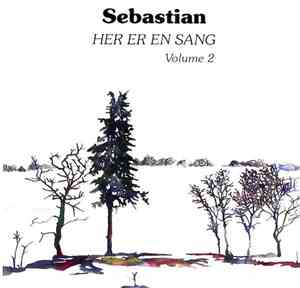 Sebastian  - Her Er En Sang Vol. 2