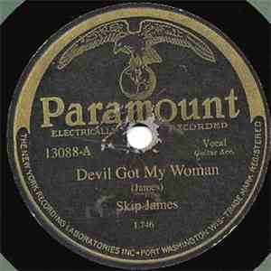 Skip James - Devil Got My Woman / Cypress Grove Blues