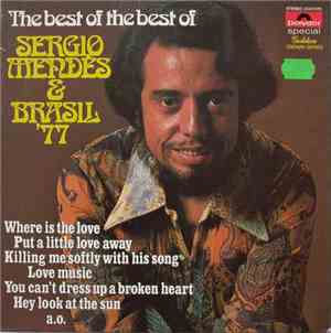 Sérgio Mendes & Brasil '77 - The Best Of The Best Of Sergio Mendes