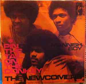The Newcomers - Pin The Tail On The Donkey / Mannish Boy