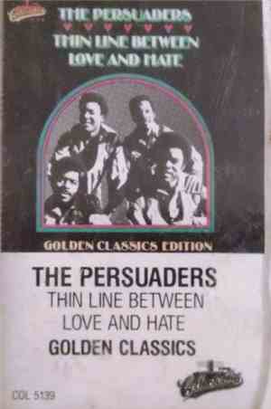 The Persuaders - Thin Line Between Love And Hate