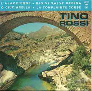 Tino Rossi - L'Ajaccienne / Dio Vi Salve Regina / O Ciuciarella / La Compla ...