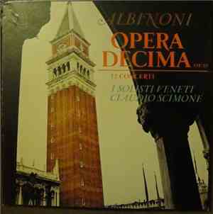 Tomaso Albinoni, Claudio Scimone, I Solisti Veneti - Opera Decima Op. 10