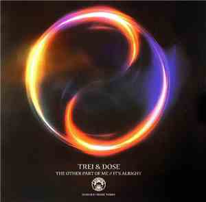 Trei & Dose  - The Other Part Of Me / It's Alright