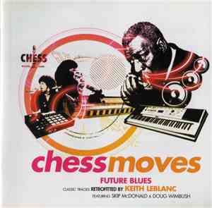 Various - Chess Moves: Future Blues (Classic Tracks Retrofitted By Keith Le ...