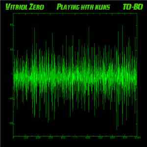 Vitriol Zero / Playing With Nuns / To-Bo - Untitled