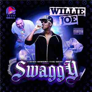 Willie Joe  - Swaggy