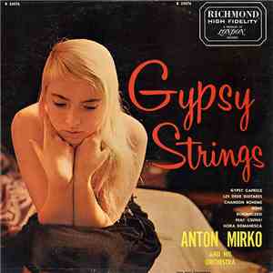 Anton Mirko And His Orchestra - Gypsy Strings