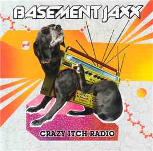 Basement Jaxx - Crazy Itch Radio