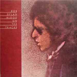 Bob Dylan - Blood On The Tracks