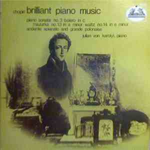 Chopin - Julian Von Karolyi - Brilliant Piano Music