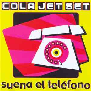 Cola Jet Set - Suena El Teléfono