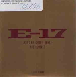 E-17 - Betcha Can't Wait (The Remixes)