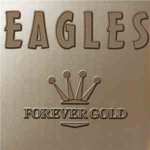 Eagles - Forever Gold