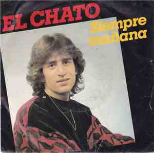 El Chato - Siempre Mañana