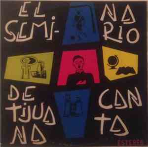 El Seminario De Tijuana Canta - El Seminario De Tijuana Canta