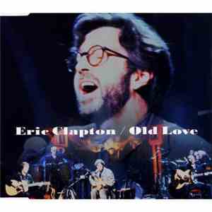 Eric Clapton - Old Love