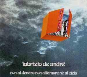 Fabrizio De André - Non Al Denaro Non All'Amore Nè Al Cielo