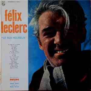 Félix Leclerc - Le Roi Heureux